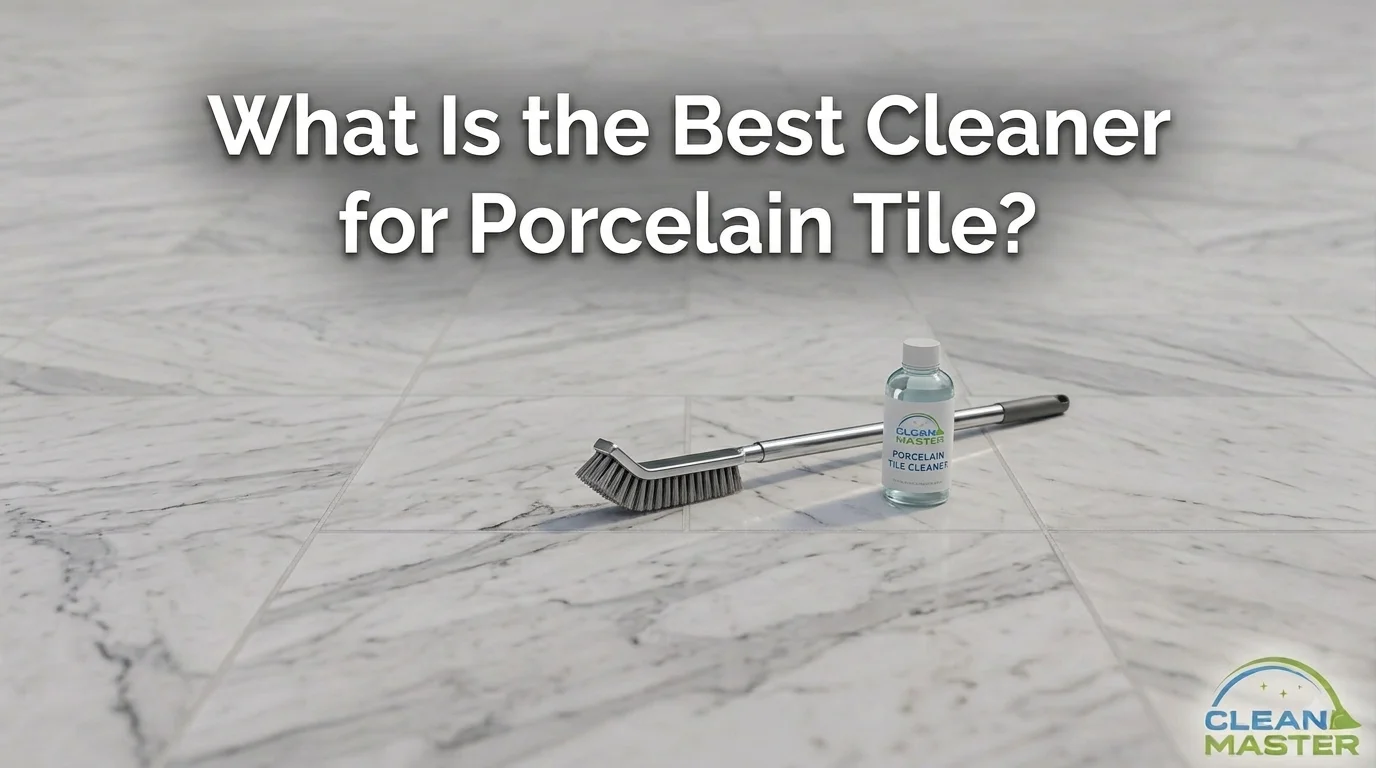 best cleaner for porcelain tiles