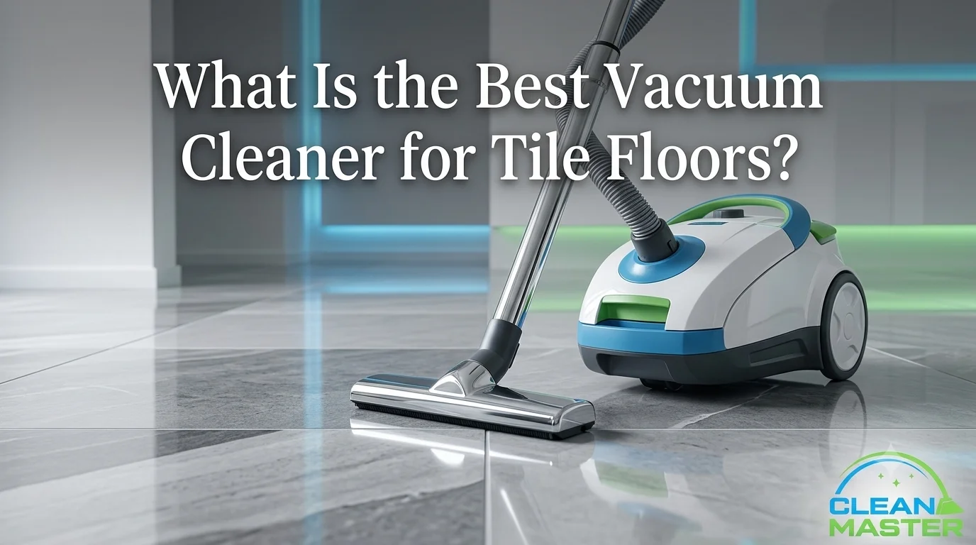 best vacuum cleaner for tile floor