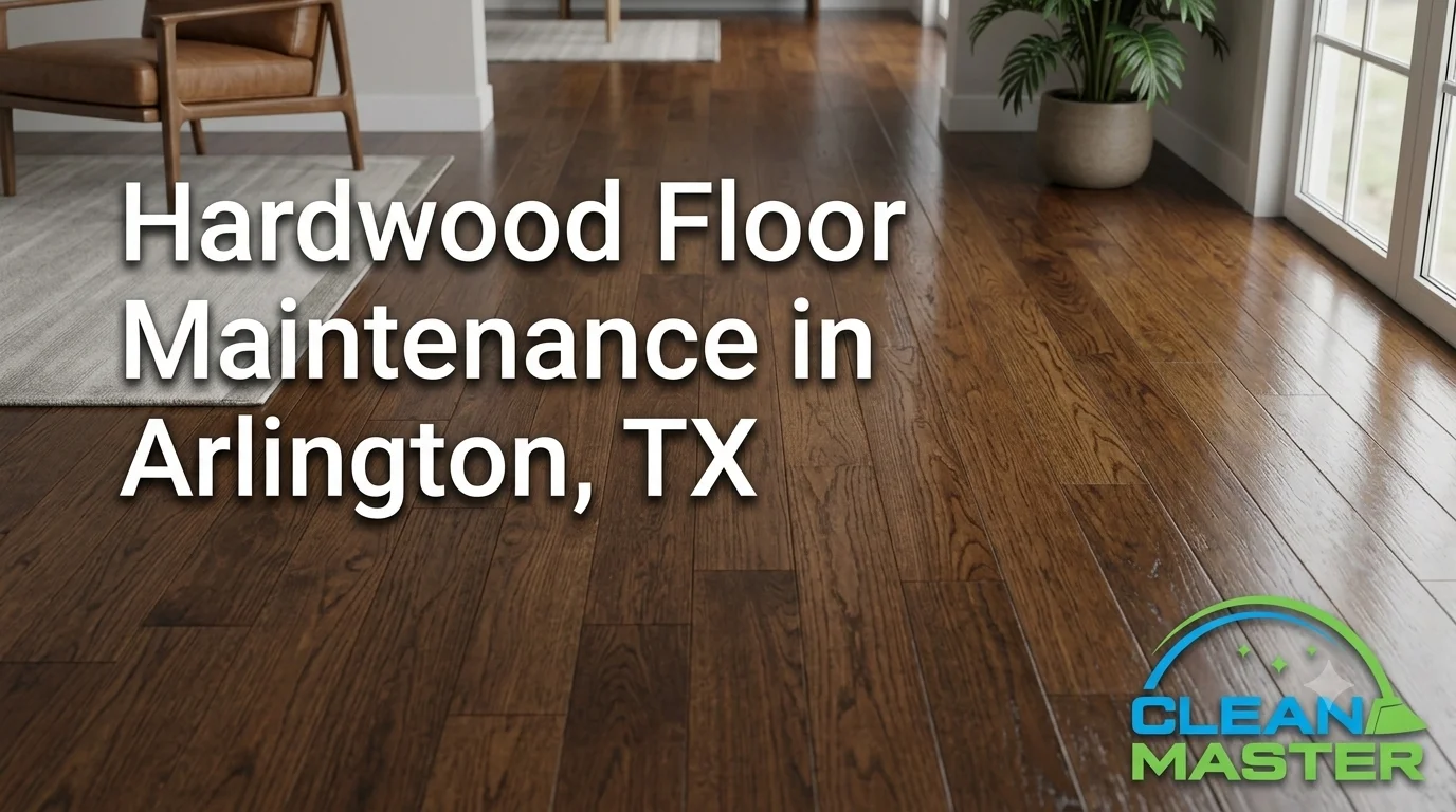 hardwood floor maintenance in Arlington,Tx