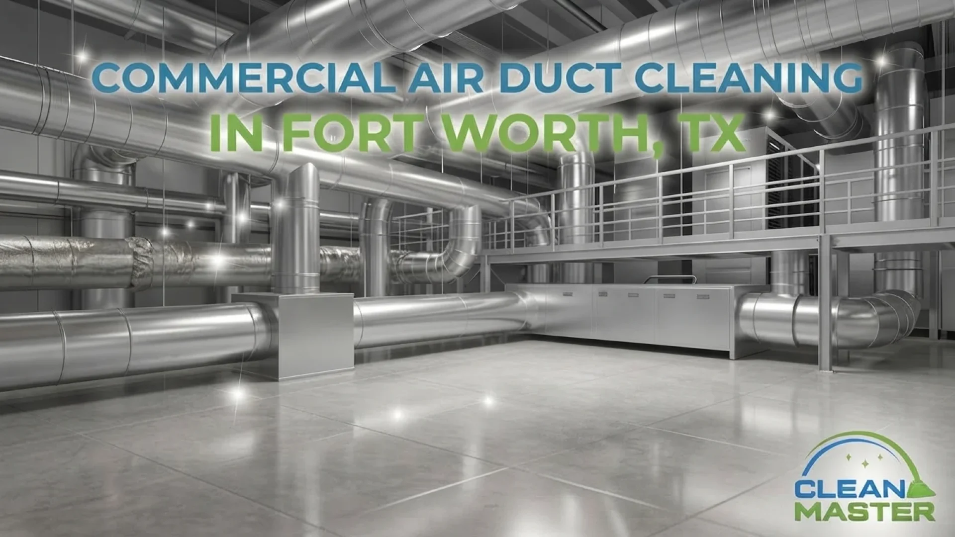 Commercial Air Duct Cleaning in Fort Worth, TX
