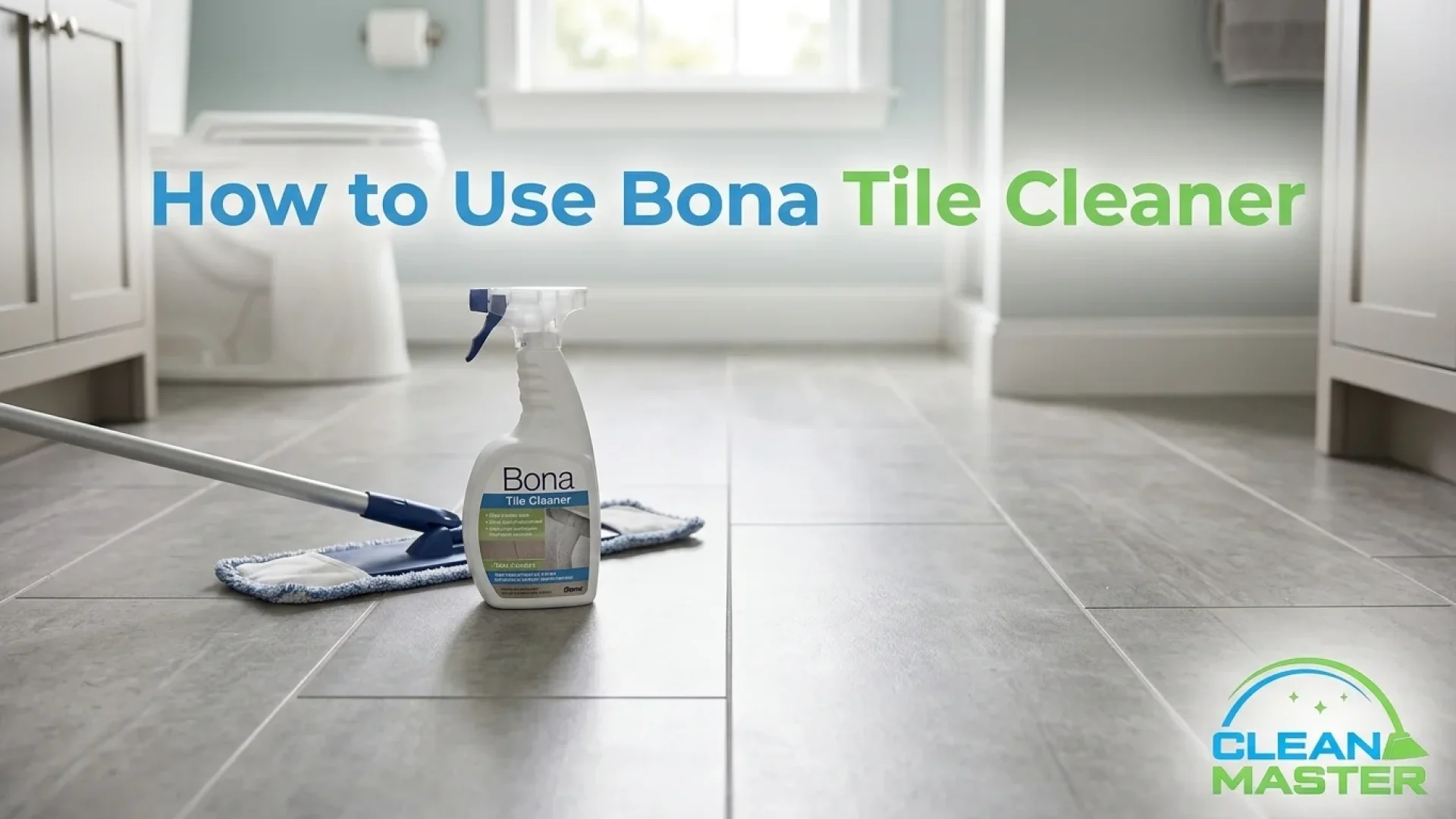 How to Use Bona Tile Cleaner