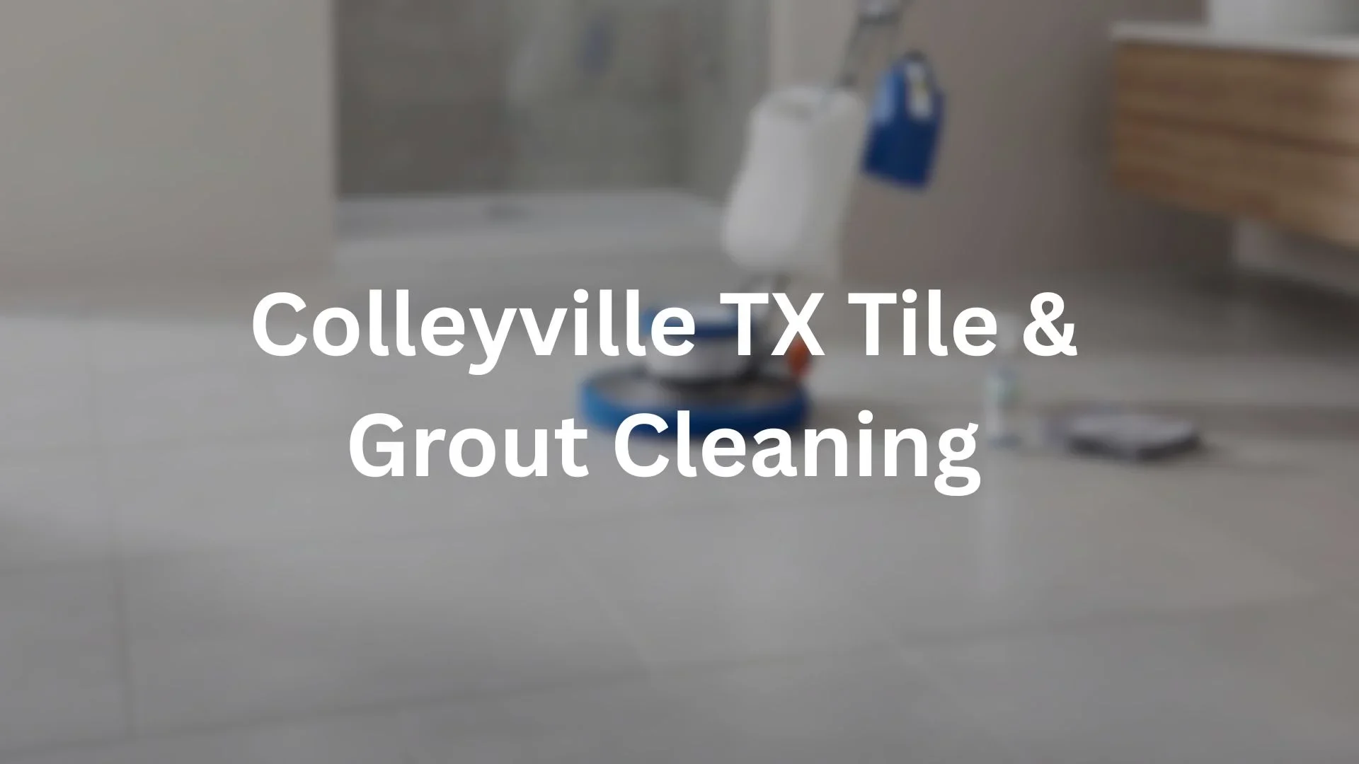 tile and grout cleaning Colleyville