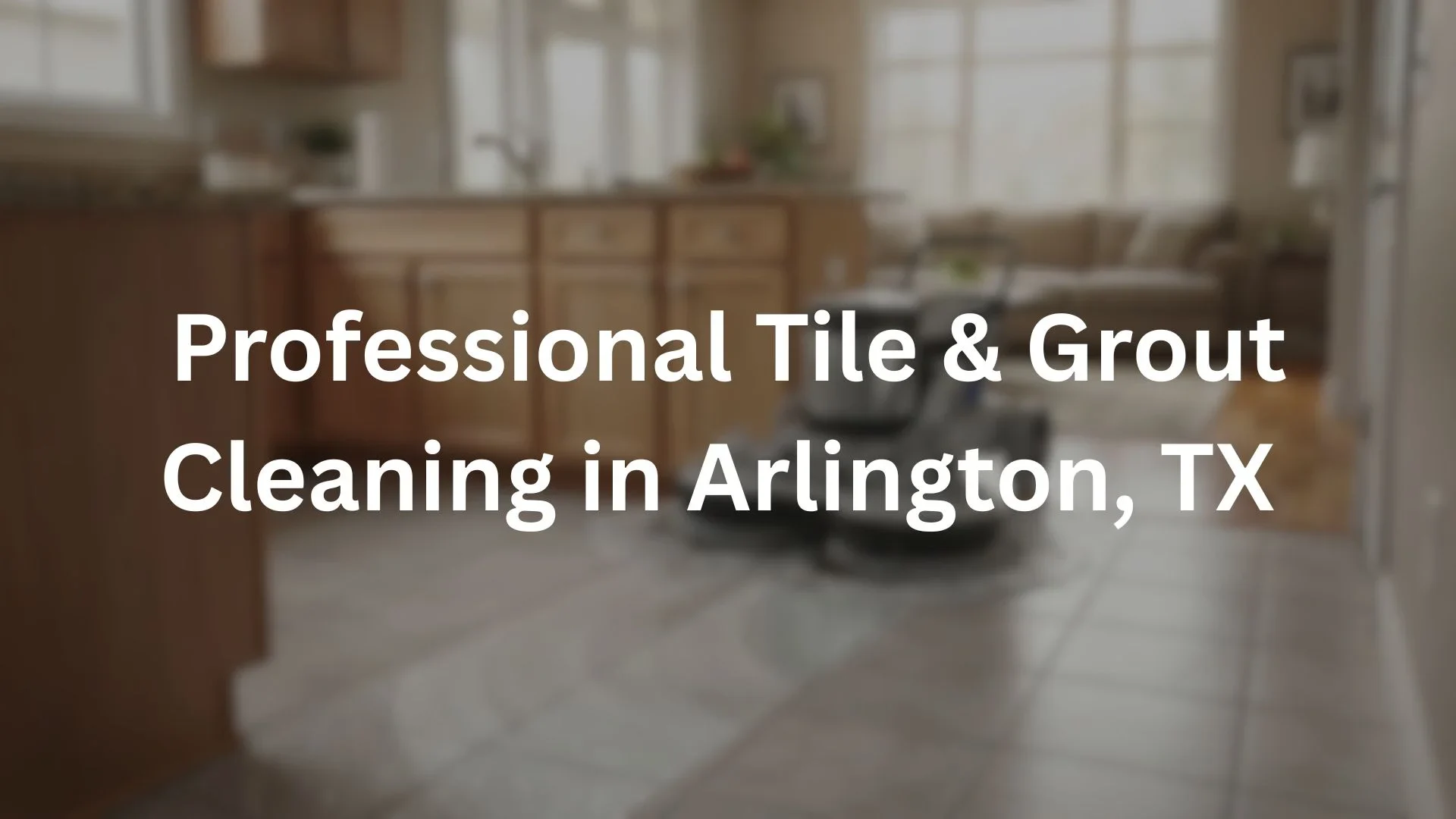 tile and grout cleaning in Arlington,TX