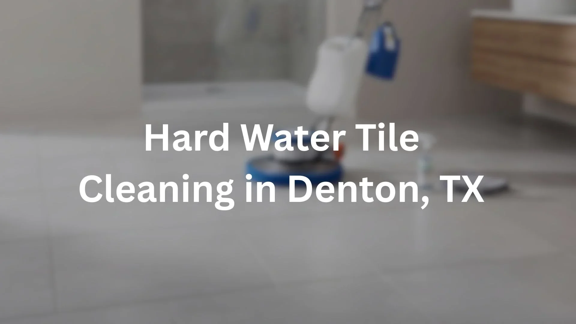 tile and grout cleaning in Denton