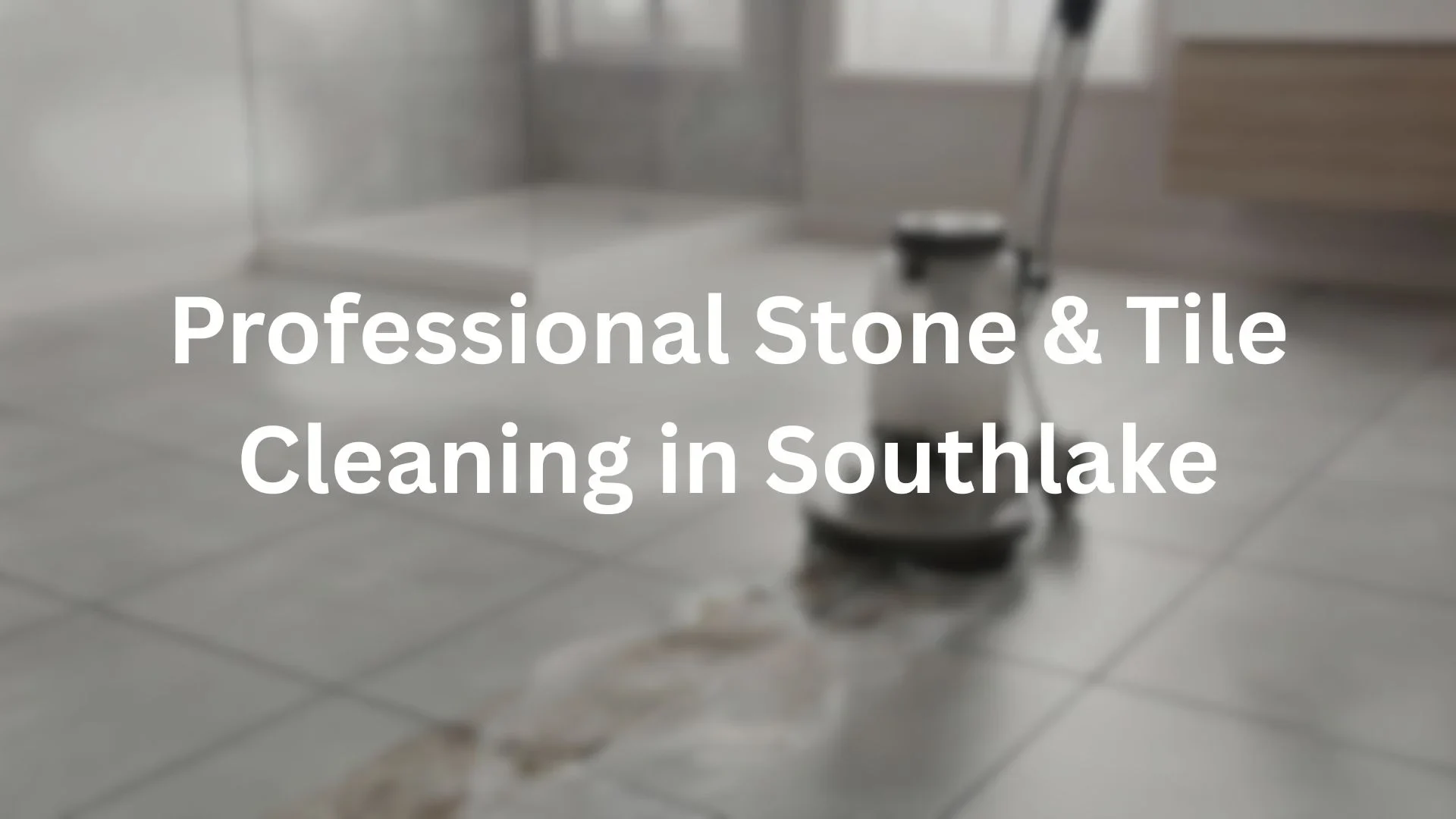 tile and grout cleaning in southlake